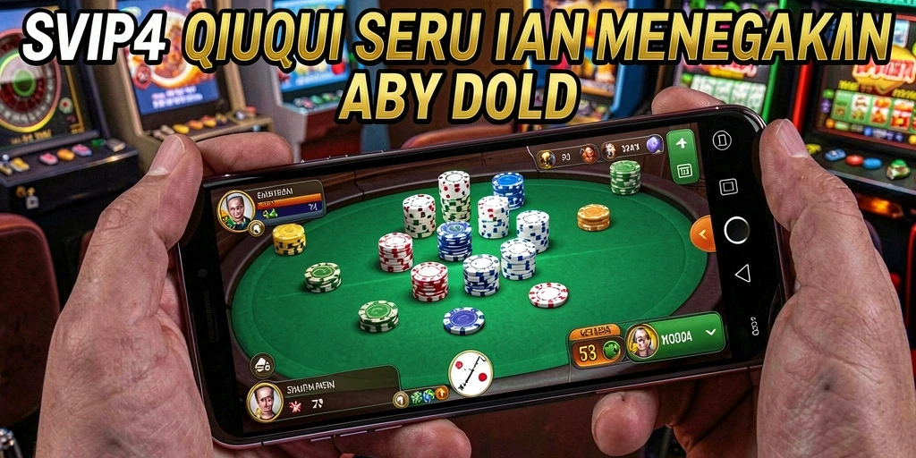 Gameplay seru SVIP4 yang menegangkan di QiuQiu.